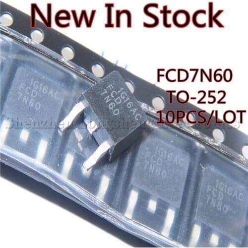 10PCS/LOT NEW 7N60 FCD7N60 TO-252 LCD power supply SMD MOS tube