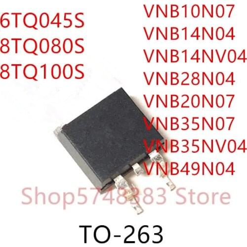 10PCS 6TQ045S 8TQ080S 8TQ100S VNB10N07 VNB14N04 VNB14NV04 VNB28N04 VNB20N07 VNB35N07 VNB35NV04 VNB49N04 TO-263