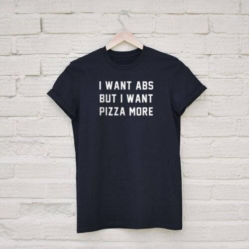 I want Pizza Funny letter T Shirt 100% cotton short sleeve crewneck Love top tees tshirts for girl boy friend women Ladies
