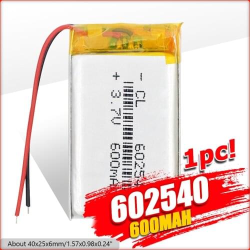 3.7V 600mAH 602540 Polymer Li-Po Battery lithium Li-ion Rechargeable battery for DVR RECORD MP3 MP4 TOY GPS SMART WATCH,Led Lamp