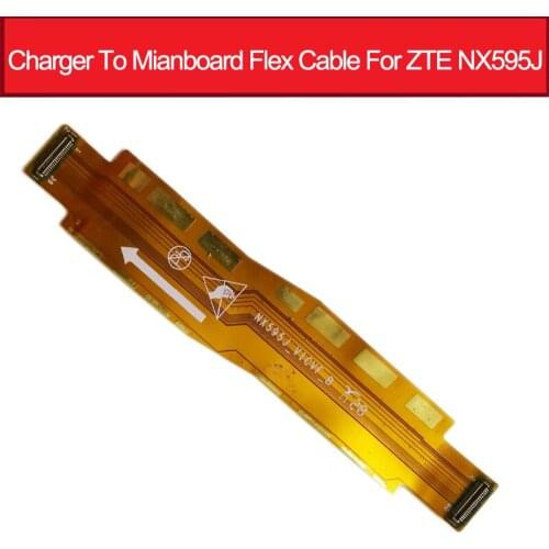 Main Connector PFC Motherboard Mainboard Flex Cable For ZTE Nubia Z17S NX595J Charger To Mainboard Flex Ribbon Replacement Parts