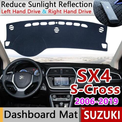 For Suzuki SX4 S-Cross 2006~2019 Anti-Slip Mat Dashboard Cover Pad Sunshade Dashmat Car Protect Carpet Anti-UV Accessories Cape