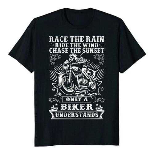Race The Rain! Ride The Wind! Chase The Sunset! T-Shirt Men Fashion Cotton T-Shirts