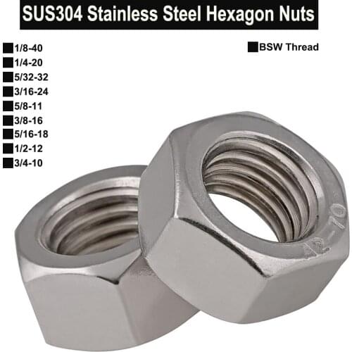 SUS304 Stainless Steel Hexagon Nuts With British Standard Whitworth Threads BSW Thread