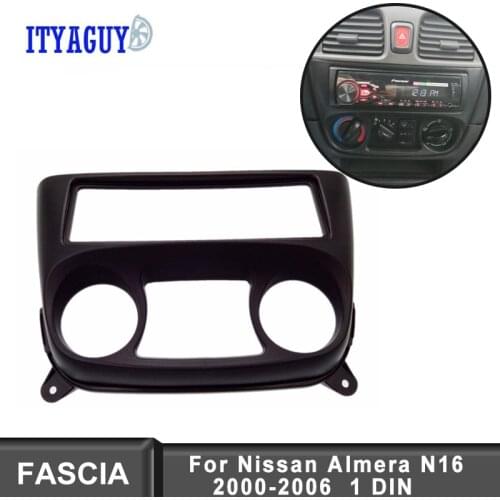 1 Din Car Radio Fascias fit For NISSAN Almera N16 2001-2006 DVD Stereo Panel Dash Install Trim Kit Face Surround Dashboard Frame