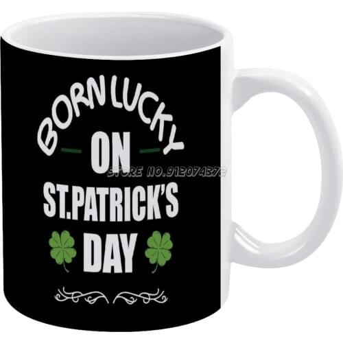 Born On Day Funny Birthday Shirt Irish Day Gift Coffee Mugs 330ml Creative Travel Mug and Cup Office Drinkware Mugs Tazza Day St