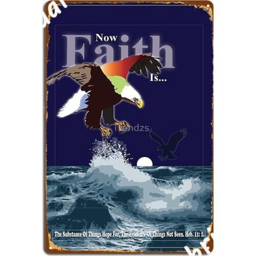 Now Faith Metal Sign Pub Garage Plates Cinema Living Room Design Tin Sign Poster
