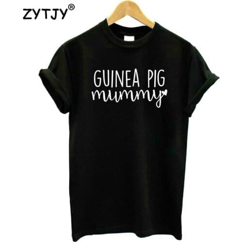 Guinea Pig mummy Letters Print Women Tshirt Cotton Funny t Shirt For Lady Girl Top Tee Hipster Tumblr Drop Ship HH-260