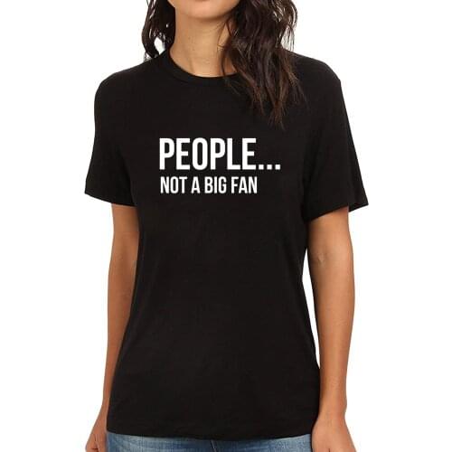 Lyprerazy Womens People...Not A Big Fan Funny Printed T-Shirt