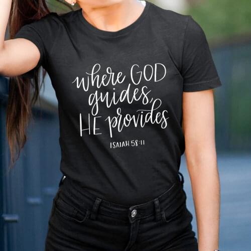 Where God Guides He Provides 100%Cotton Women Tshirts Christian Shirts Funny Summer Casual O-Neck Short Sleeve Top Faith Tee