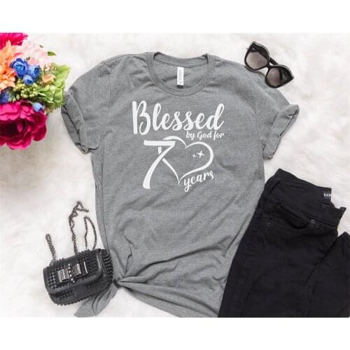 Blessed By God for 70 Years Born In 1950 Birthday Shirt Funny Short Sleeve Women Top Tees Polyester Crew Neck Women Tshirts UPML