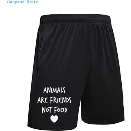 ANIMALS ARE FRIENDS not food Letters Print Men Women running short Casual Funny pants For unisex shorts Hipster sportswear-386