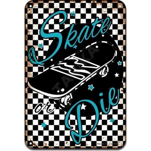 Duoduo Skate Or Die Iron Retro Vintage Country Tin Sign Bar Cafe Art Bar Decoration Living Room Bedroom Office Decoration 20X30