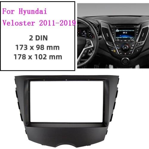 Car Radio Fascia For Hyundai Veloster 2011-2019 Auto Stereo Dashboard Panel Refit Installation 2 Din CD DVD Frame