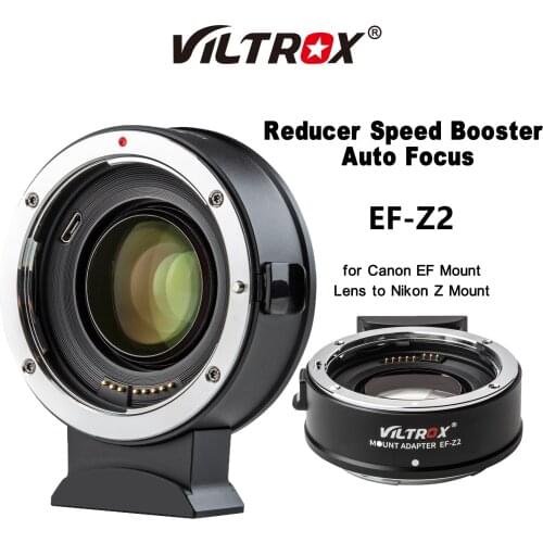 VILTROX EF-Z2 Reducer Speed Booster Auto Focus Lens Adapter Ring AF 0.71x for Canon EF Lens to Nikon Z-Mount Camera Z50 Z6 Z7