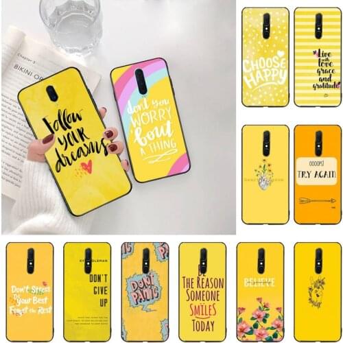 Yellow Inspiring quotes Soft black Phone Case For Oppo A5 A9 2020 Reno2 z Renoace 3pro Realme5Pro