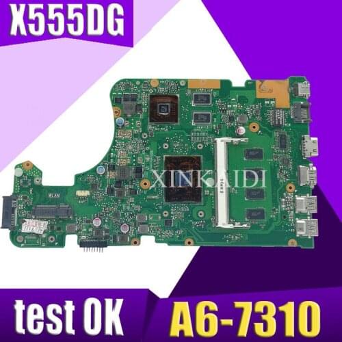 XinKaidi For ASUS X555DG X555YI X555Y x555d laptop motherboard CPU A6-7310 2G graphics 4G memory 100% test OK