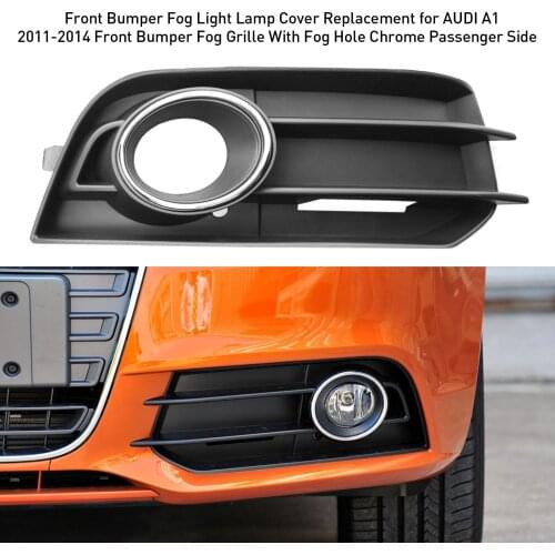Front Bumper Fog Light Lamp Cover Replacement for A1 2011-2014 Front Bumper Fog Grille With Fog Hole Chrome Passenger Side