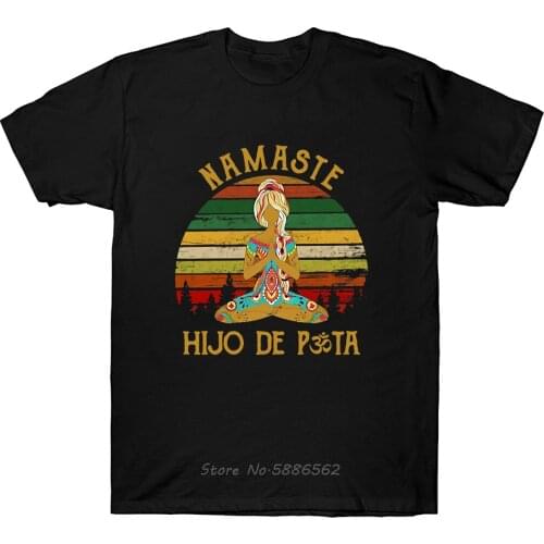 Namaste Hijo De Puta Yoga T Shirt Vintage Gift For Men Women Funny Men Cotton O-neck Tshirt Hip Hop Tees Tops