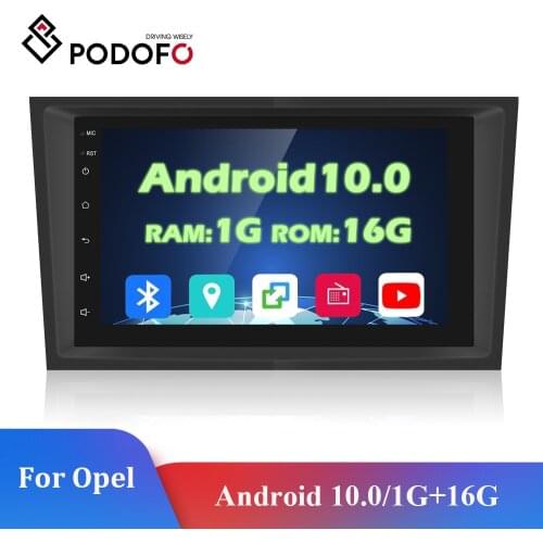 Podofo Android 10 2 Din Radio Car GPS PLAYER for Opel Astra H J 2004 Vectra Vauxhall Antara Zafira Corsa C D Vivaro Meriva Veda