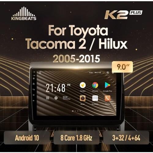 KingBeats Android Octa-Core Head Unit HU 4G in Dash Car Radio Multimedia Video Player Navigation GPS For toyota Tacoma 2 N200