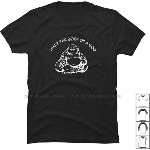 I Have The Body Of A God Funny Buddha Budda Banter Fat Food T Shirt 100% Cotton Cartoon Buddha Gamers Movie Gamer Body Have
