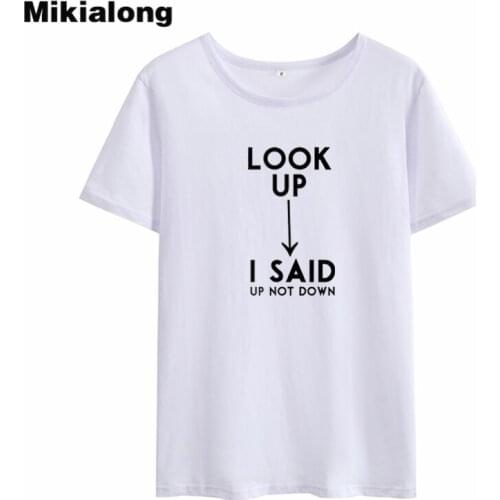 Mikialong Look Up Funny T Shirts Women 2018 Summer Short Sleeve O-neck Tee Shirt Femme Top Cotton Loose Women Tshirt Tops