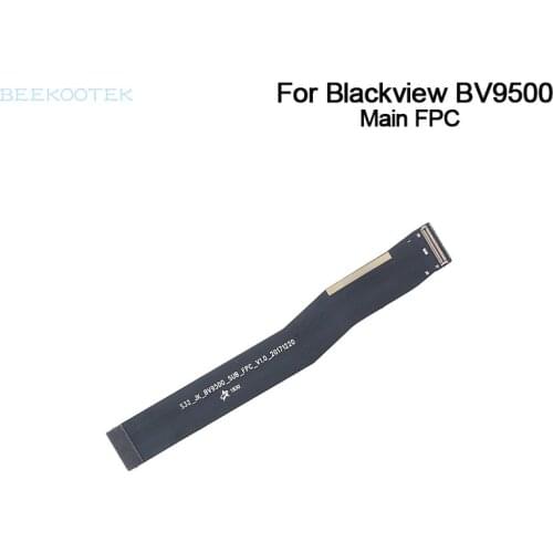 New Original Main FPC Flex Cable Cellphone Motherboard FPC Repair Parts For Blackview BV9500,BV9500 pro,BV9500 plus Smartphone