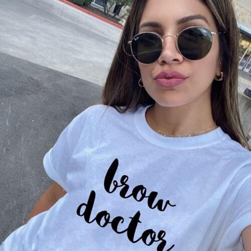 Brow Doctor Print Women T Shirt Summer Casual Funny Short Sleeve O-neck Shirts Hipster Aesthetic Tops Female Tee Ropa De Mujer