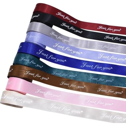 5m/lot 25mm Just For You Print Polyester Ribbon Gift Wrap Grosgrain Satin Ribbon Party Supplies Wedding Birthday Gift Decoration