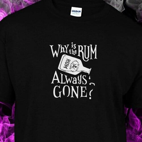 Why Is The Rum Always Gone Funny Retro Spoof Cotton S-XXL t shirt