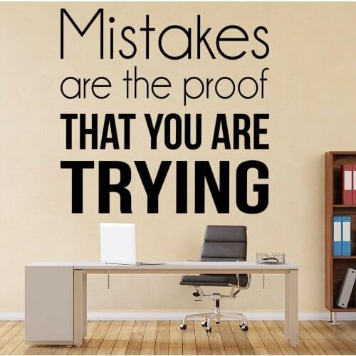 Office Inspirational Wall Sticker Quote Mistakes Are Proof That You Are Trying Vinyl Wall Decal For Office Decoration Mural Z715