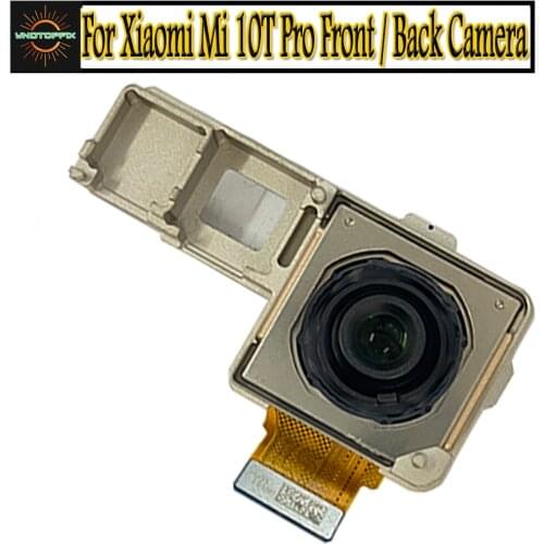 Original For Xiaomi Mi 10T Pro Back Camera Flex Cable 10T Pro Rear Main Camera Big camera For Xiaomi Mi 10T Pro Front camera