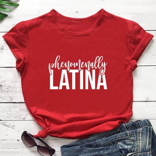 Phenomenally Latina 100%Cotton Women Tshirt Power Latina Summer Autumn Casual Short Sleeve Top Mexican Shirt Mothers Day Gift