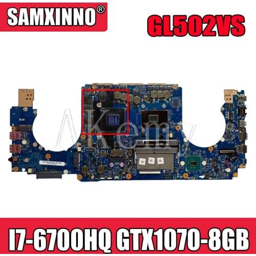 Akemy GL502VS Laptop motherboard for ASUS ROG GL502VS GL502VSK GL502V original mainboard I7-6700HQ GTX1070-8GB