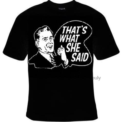 Tshirts thats what she said funny geeky humor T shirts cool tshirt tee