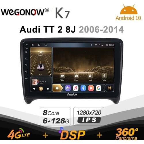 K7 Ownice 6G Ram 128G Rom Android 10.0 Car radio setero for Audi TT 2 8J 2006 - 2014 Auto Audio 360 Panorama Optical 5G Wifi