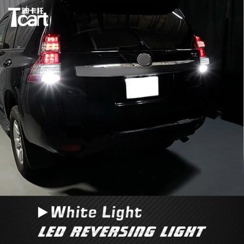 Tcart T15 Error Free for Toyota land cruiser prado 150 2014 2017 2018 led Auto Lights Reverse Lamp Back Up Lights accessories