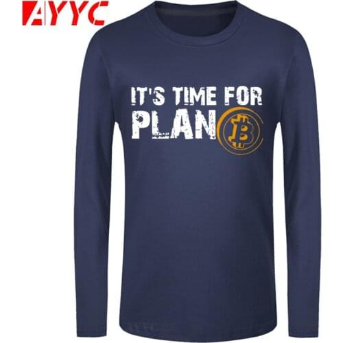 Long sleeve Mens Its Time For Plan B Bitcoin BTC Crypto Currency T Shirts Cryptocurrency Blockchain Christmas T Shirts Drop