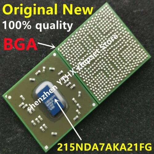 100% New 215NDA7AKA21FG BGA Chipset