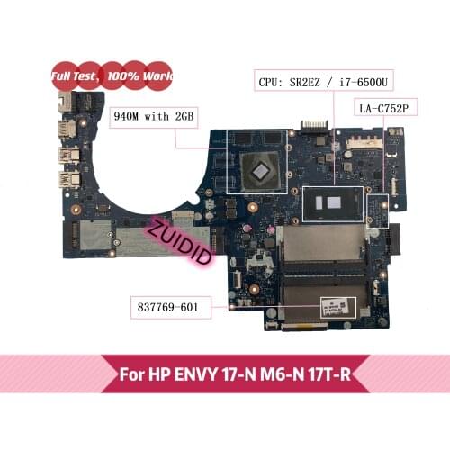 837769-601 For HP ENVY 17-N M7-N 17T-R Laptop Motherboard 837769-501 837769-001 LA-C752P with i7-6500U CPU 940M/2GB 100% Test OK