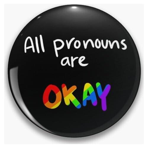 All Pronouns Are Okay Soft Button Pin Badge Women Decor Creative Lapel Pin Lover Fashion Funny Cartoon Brooch Jewelry Cute