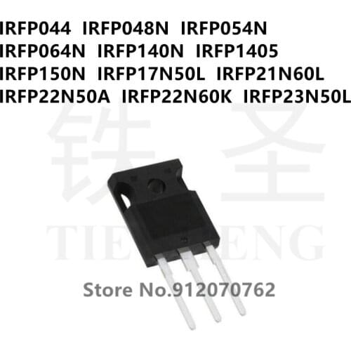 10PCS/LOT IRFP044 IRFP048N IRFP054N IRFP064N IRFP140N IRFP1405 IRFP150N IRFP17N50L IRFP21N60L IRFP22N50A IRFP22N60K IRFP23N50L