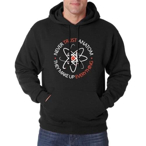 Science Sweatshirt Hoodie Never Trust An Atom, They Make Up Everything 2019 autumn winter warm fleece hip hop sudadera hombre