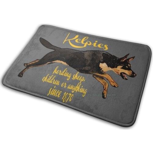 Kelpies , Herding Everything Since 1870 Mat Rug Carpet Anti-Slip Bedroom Entrance Door Mat Kelpie Australia Australian Dog