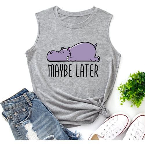 Funny Maybe Later Animal Tank Tops Women Vest Tanks Summer Shirt Sleeveless T-Shirts Casual Muscle Fitness Tee Shirts Clothes