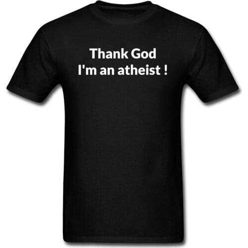 Thank God I'm An Atheist Men Black T-shirt Funny Saying Letter Words White Print Male Short Sleeve Tops T Shirts