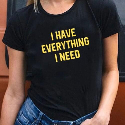 Women T Shirt Matching Tshirt I Have Everything I Need I AM Everything Letter Print Summer Couples Lovers T-shirt Casual Top