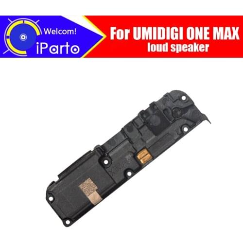 6.3 inch UMIDIGI ONE MAX loud speaker 100% New Original Inner Buzzer Ringer Replacement Part Accessories for ONE MAX Phone