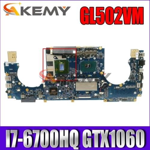 Akemy GL502VM Laptop motherboard for ASUS ROG GL502VM GL502VML GL502V original mainboard HM170 8GB-RAM I7-6700HQ GTX1060-3G